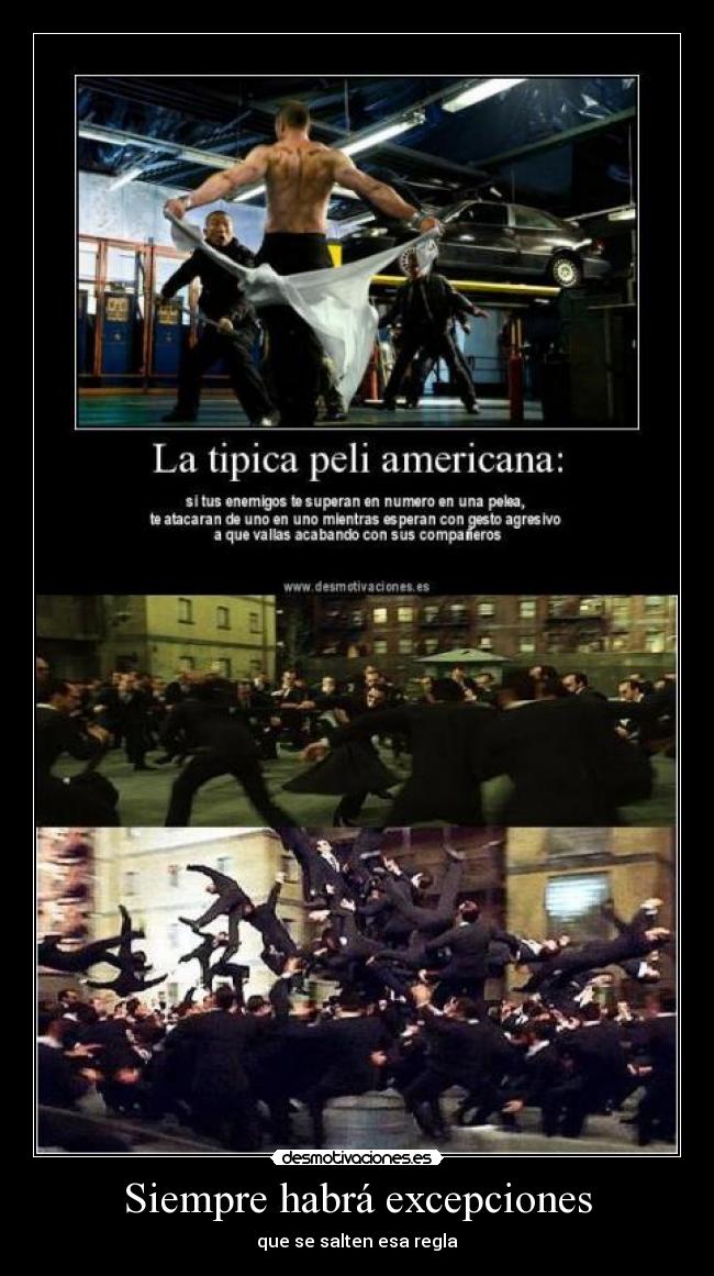 Siempre habrá excepciones -