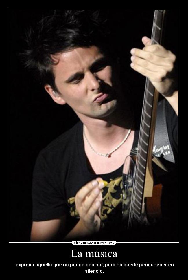 La música - expresa aquello que no puede decirse, pero no puede permanecer en silencio.