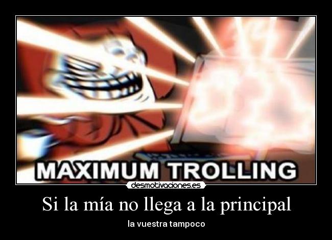 Si la mía no llega a la principal - 