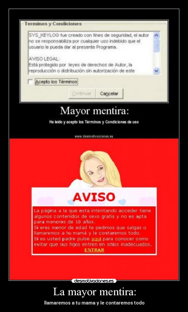 La mayor mentira: - llamaremos a tu mama y le contaremos todo