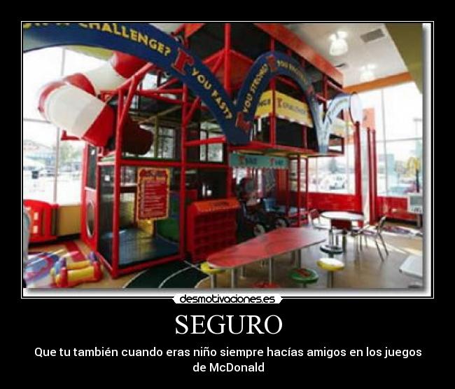 SEGURO - Que tu también cuando eras niño siempre hacías amigos en los juegos de McDonald