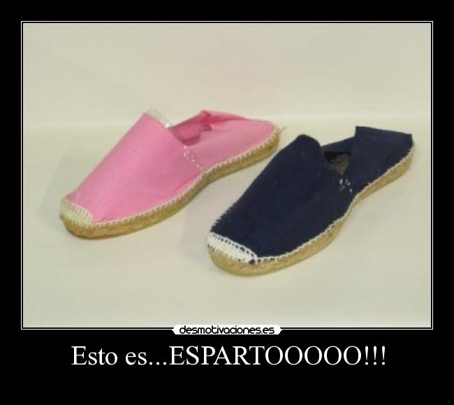 Esto es...ESPARTOOOOO!!! - 