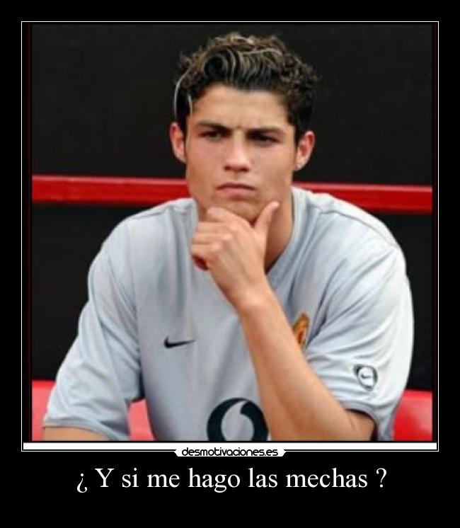 ¿ Y si me hago las mechas ? -