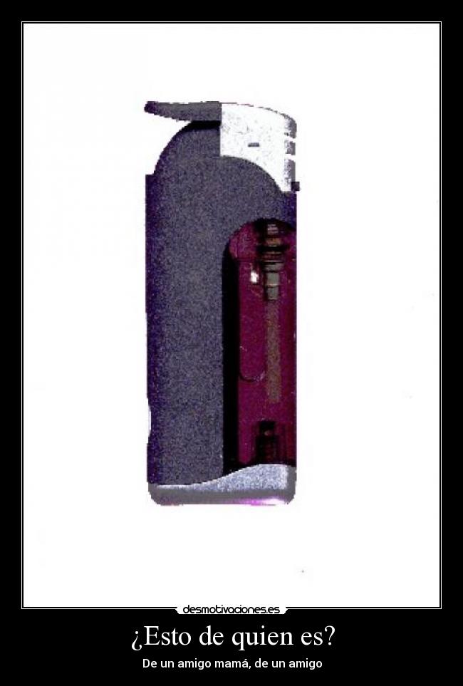 ¿Esto de quien es? - 