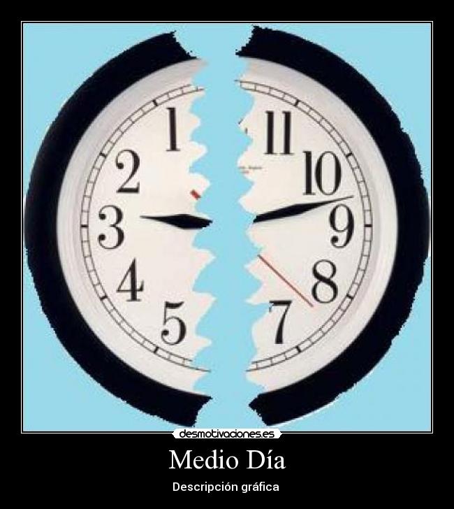 Medio Día - Descripción gráfica 