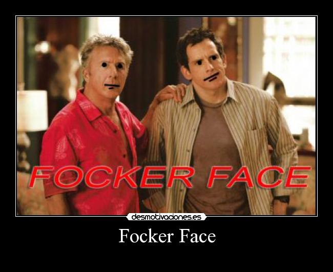 Focker Face - 