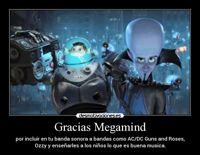 Gracias Megamind - 