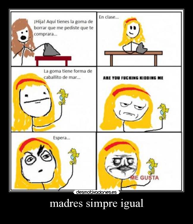 madres simpre igual -