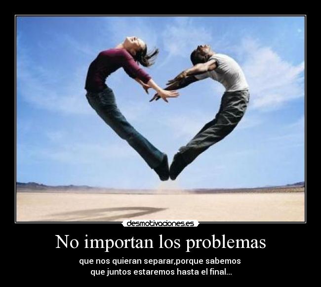 No importan los problemas - 