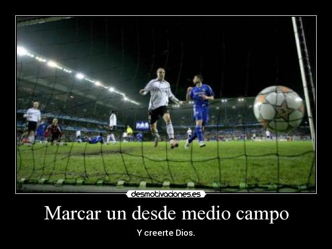carteles gol medio campo desmotivaciones