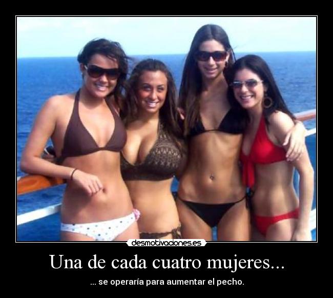 Una de cada cuatro mujeres... - ... se operaría para aumentar el pecho.