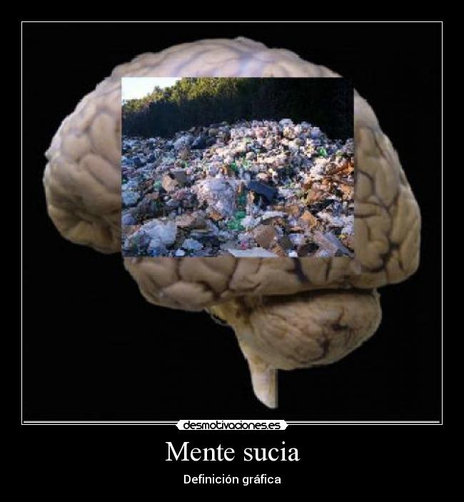 Mente sucia -