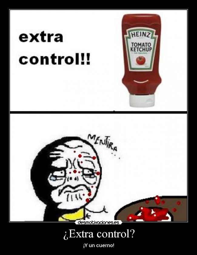 ¿Extra control? -