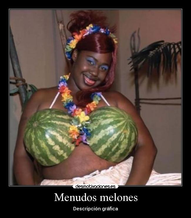 carteles melones negra fea desmotivaciones