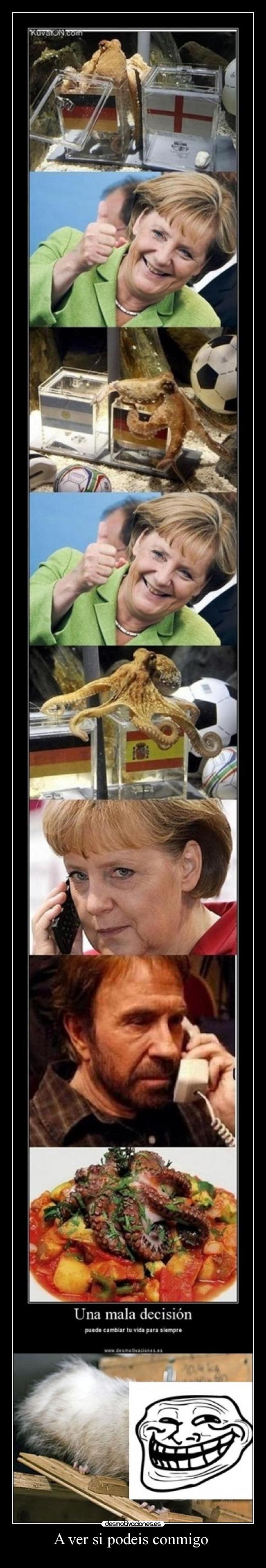 A ver si podeis conmigo -