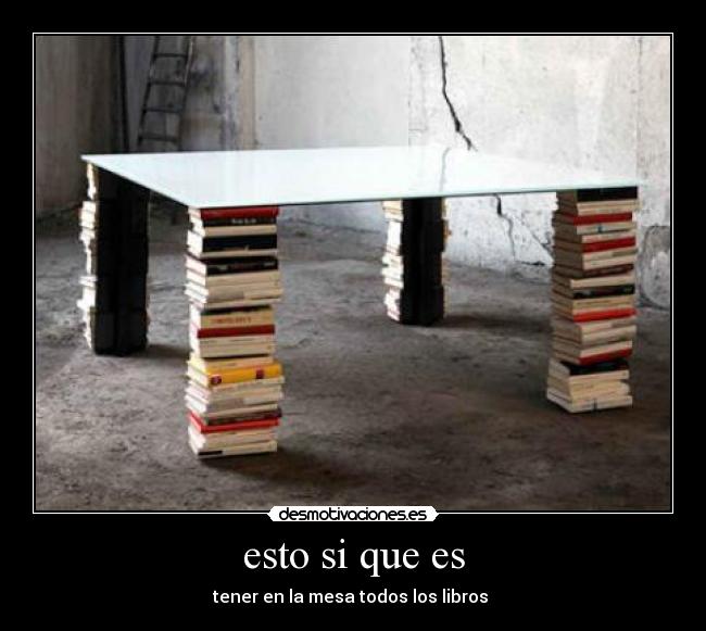 esto si que es - tener en la mesa todos los libros