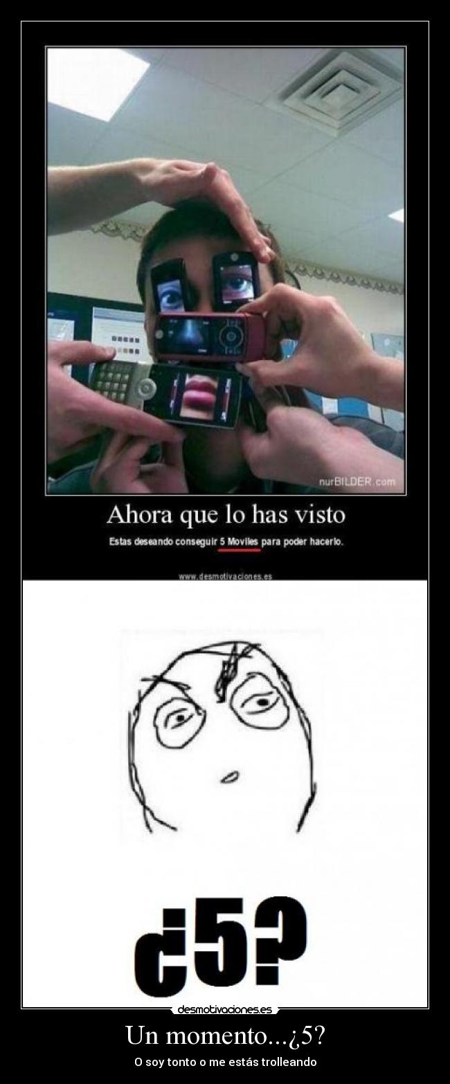 Un momento...¿5? - 