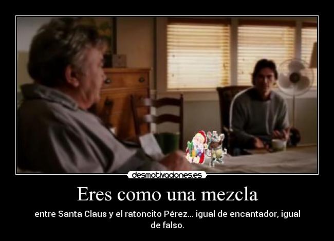 carteles eres como una mezcla desmotivaciones