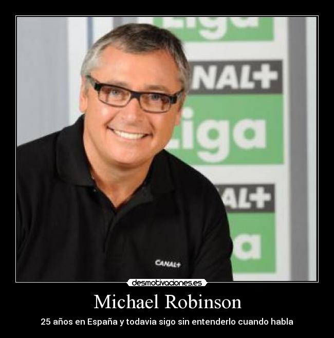 Michael Robinson - 25 años en España y todavia sigo sin entenderlo cuando habla