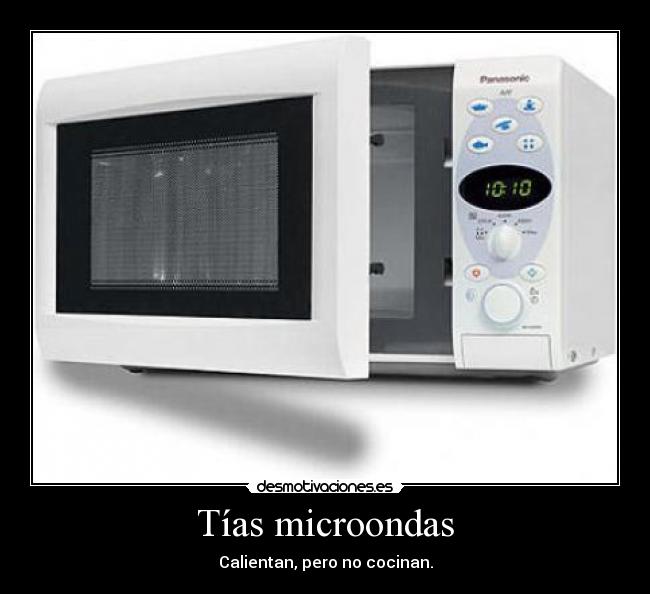 Tías microondas - 