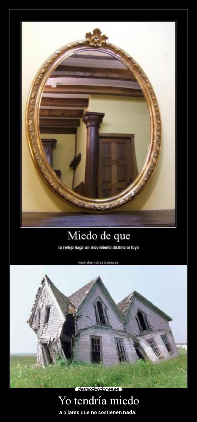 Yo tendría miedo - 
