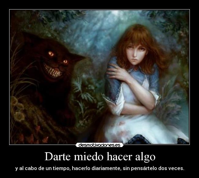Darte miedo hacer algo - 