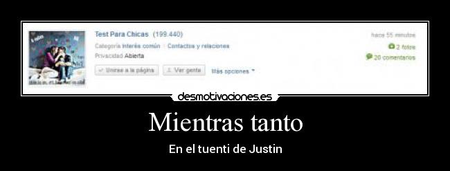 Mientras tanto - En el tuenti de Justin