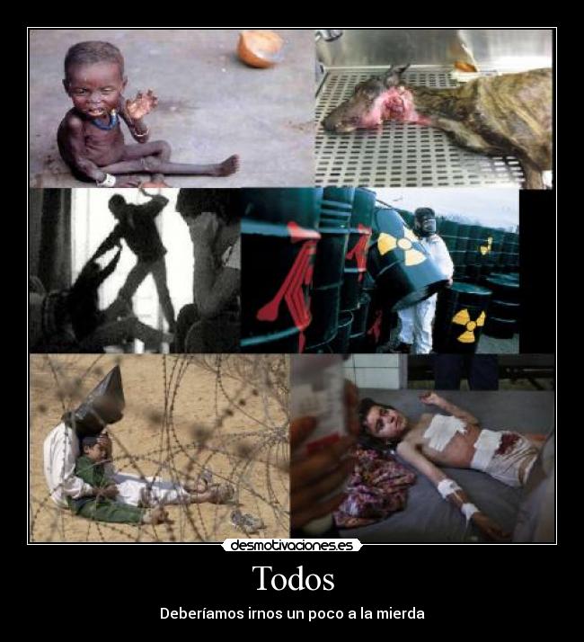 Todos - Deberíamos irnos un poco a la mierda