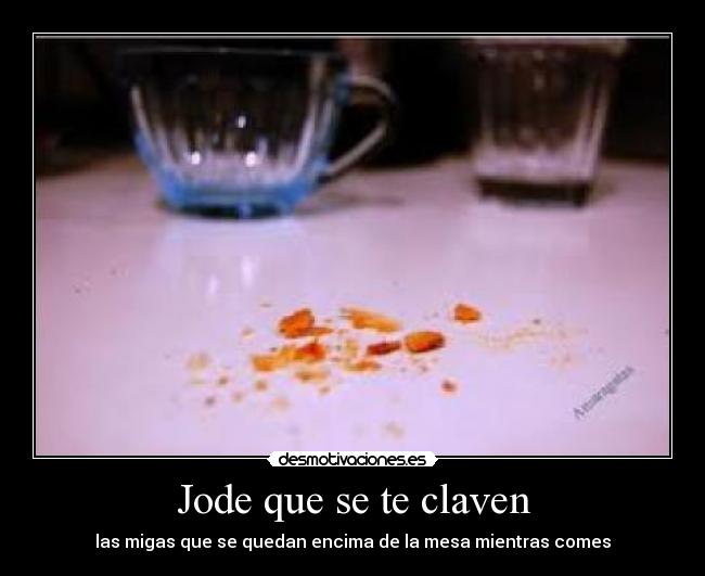 Jode que se te claven - 