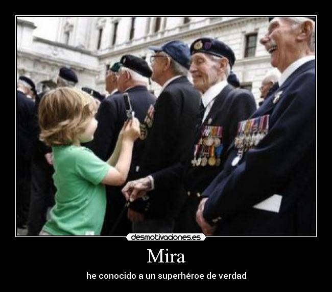 Mira - he conocido a un superhéroe de verdad