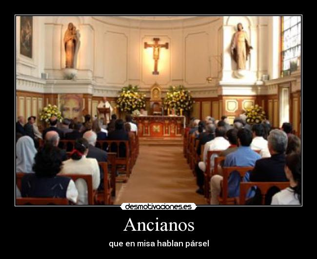 Ancianos - que en misa hablan pársel