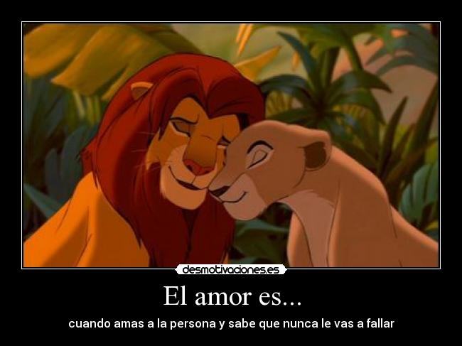 El amor es... - cuando amas a la persona y sabe que nunca le vas a fallar