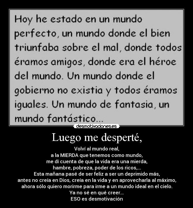 Luego me desperté, -