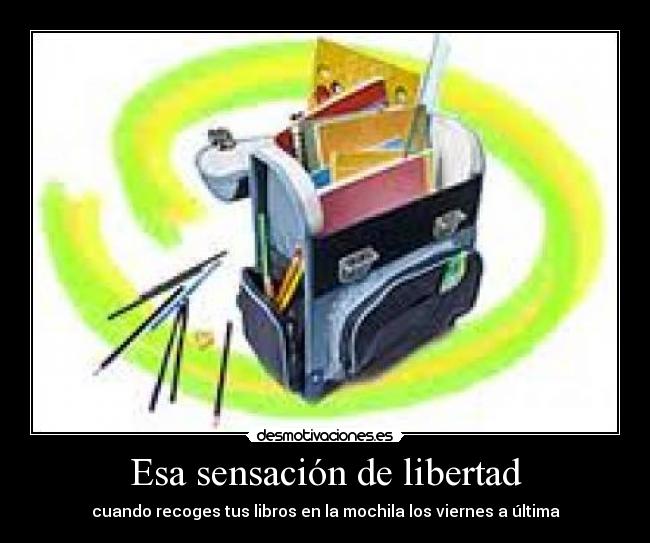 Esa sensación de libertad -