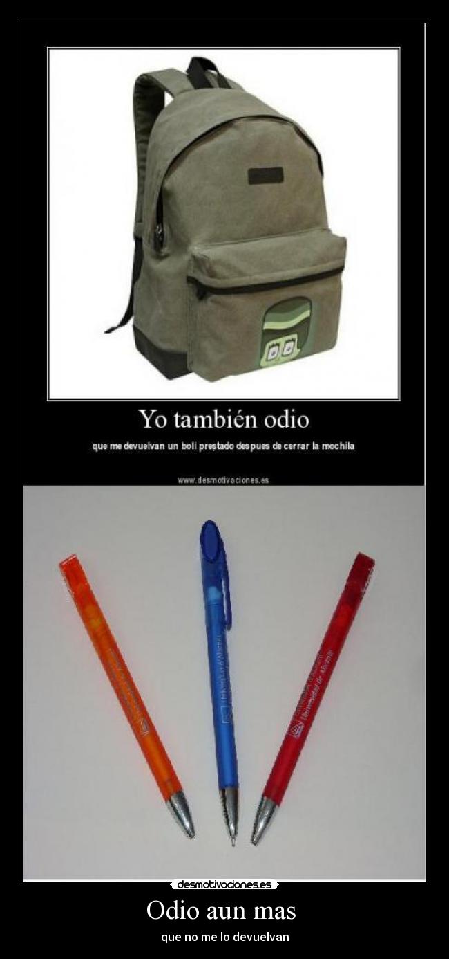 Odio aun mas - que no me lo devuelvan