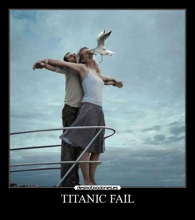 TITANIC FAIL - 