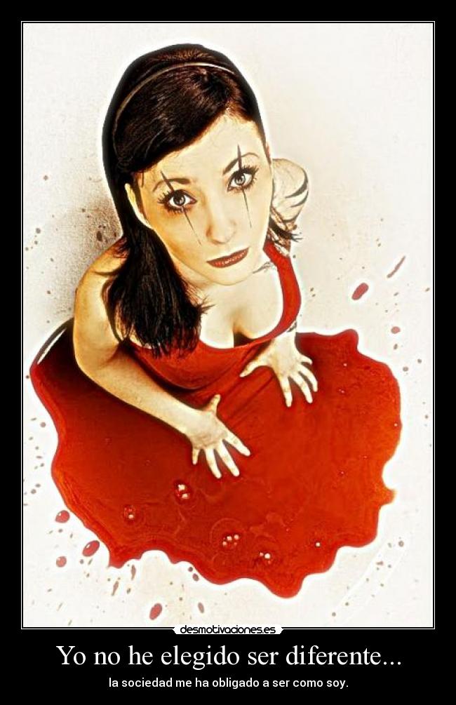 Yo no he elegido ser diferente... - 