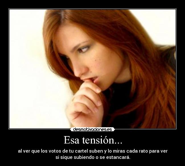 Esa tensión... - 