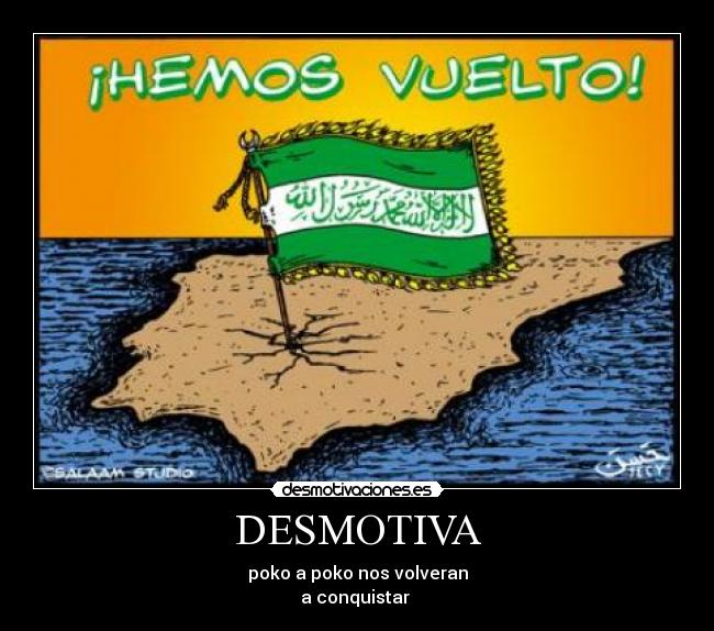 DESMOTIVA - poko a poko nos volveran
a conquistar