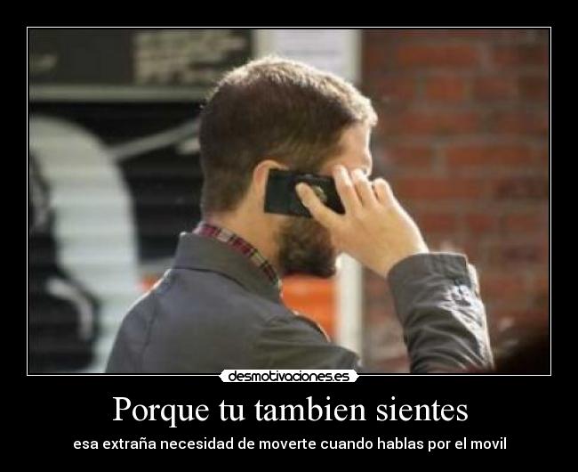 Porque tu tambien sientes -