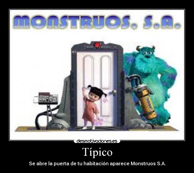 Típico - Se abre la puerta de tu habitación aparece Monstruos S.A.