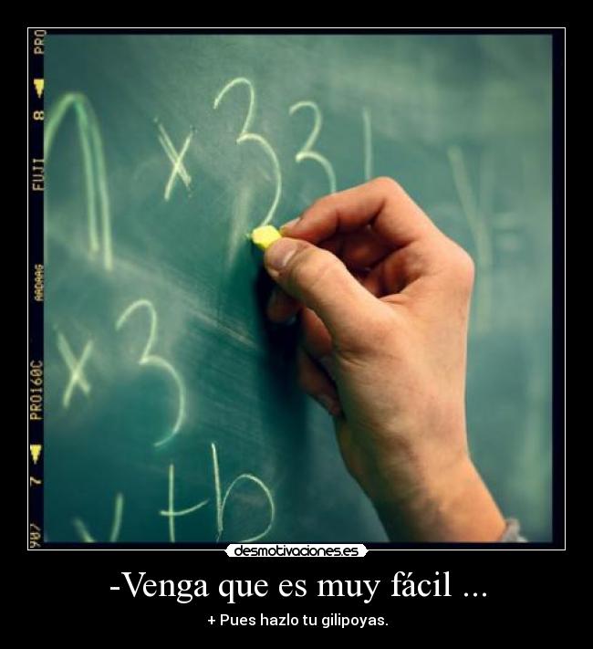 -Venga que es muy fácil ... - 