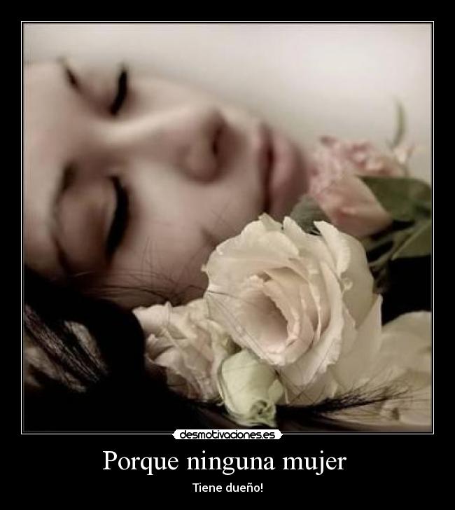 Porque ninguna mujer  - 