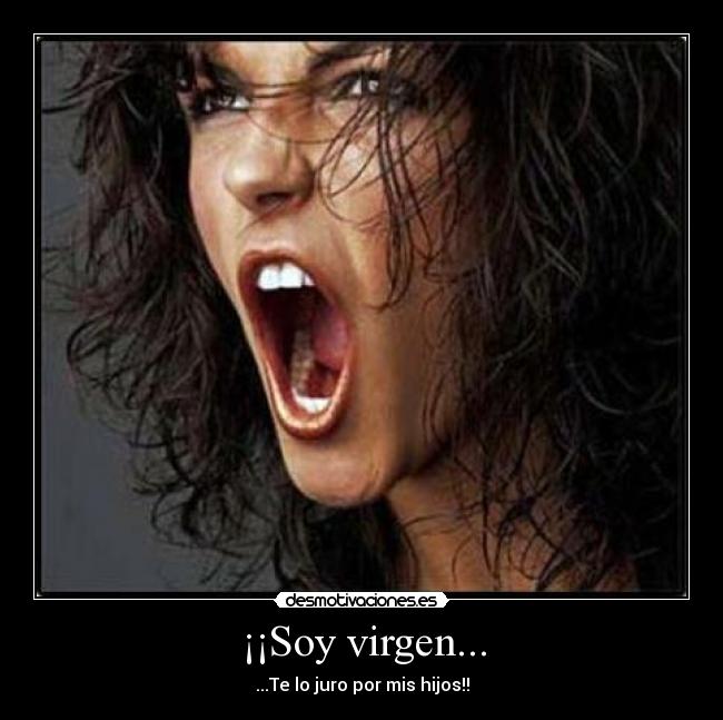 ¡¡Soy virgen... - 