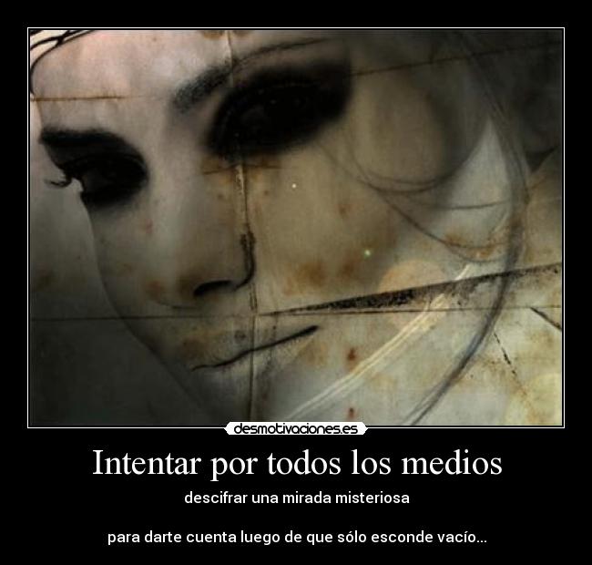 carteles ojos memoria rencor dios pozos los deseos agujeros los suenos fosas ilusion desmotivaciones