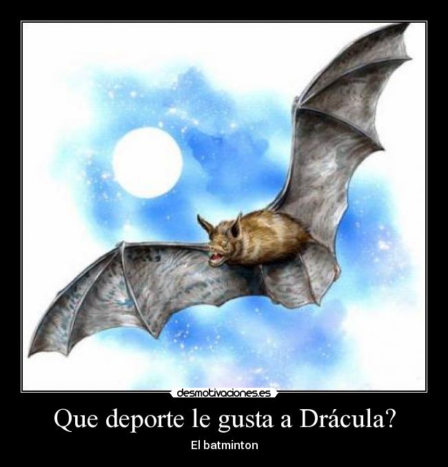 Que deporte le gusta a Drácula? - 