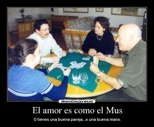 El amor es como el Mus - 