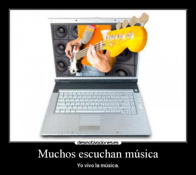 Muchos escuchan música - 