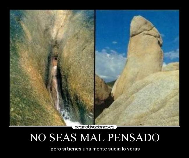 NO SEAS MAL PENSADO - 