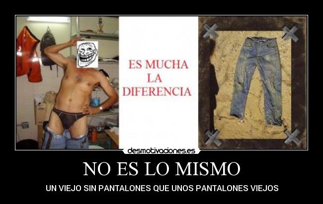 NO ES LO MISMO -